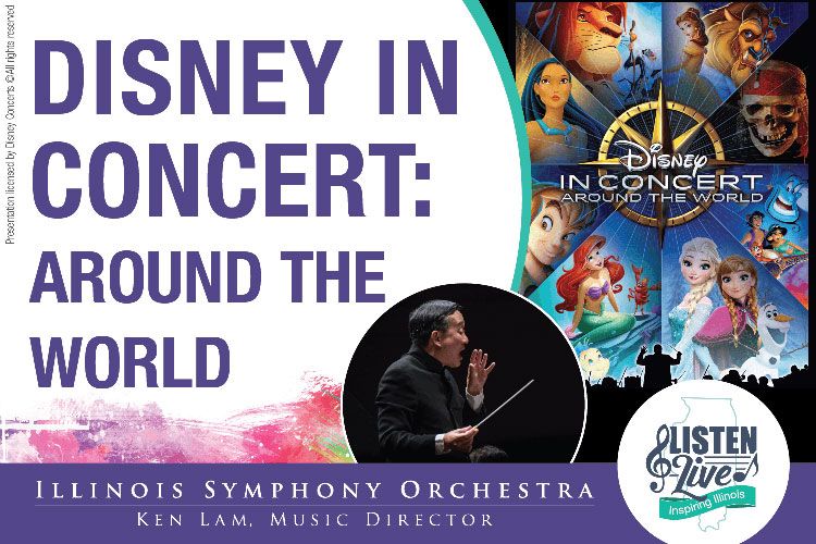 Disney in Concert: Around the World – Illinois Symphony Orchestra at Sangamon Auditorium February 16th, 2019 at 7:30pm