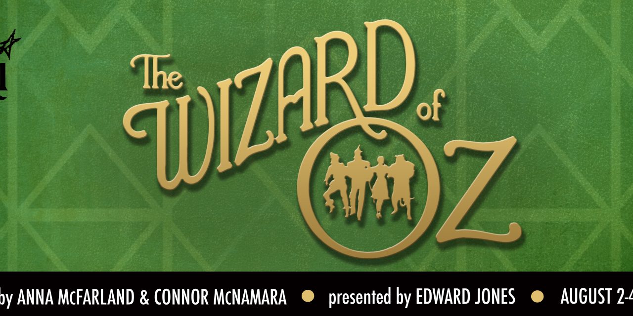 The Wizard of Oz August 2-4, 7-11 at the Muni