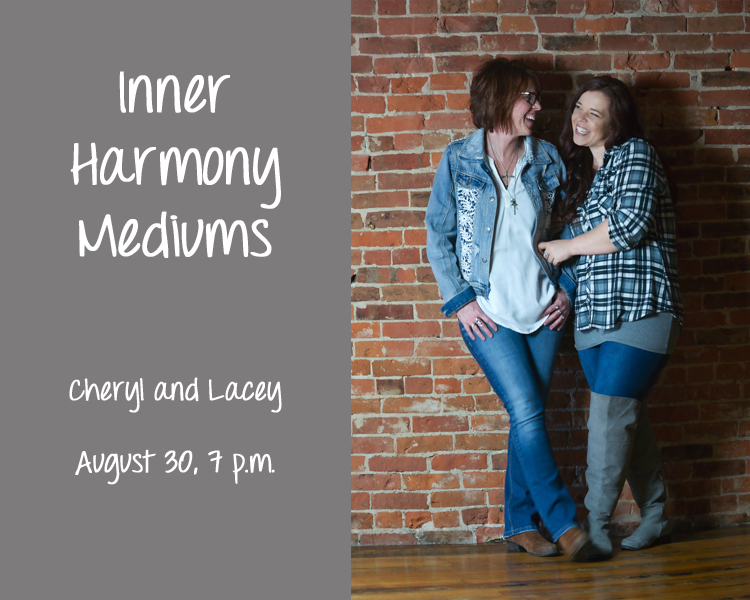 Inner Harmony Mediums: Cheryl Kearns and Lacey Matthews August 30th, 2019 at Hoogland