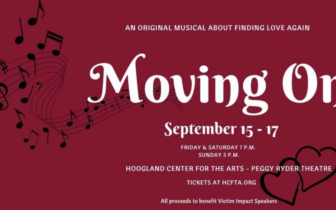 Moving On the Musical  September 15-17, 2023 @ Hoogland