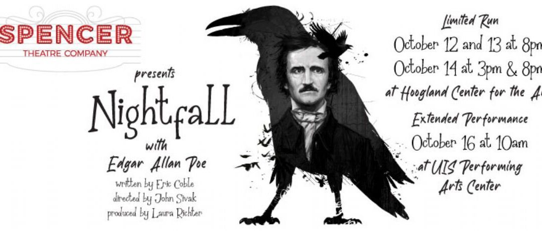 Spencer Theatre presents Nightfall with Edgar Allan Poe  October 12-14, 2023 @ Hoogland