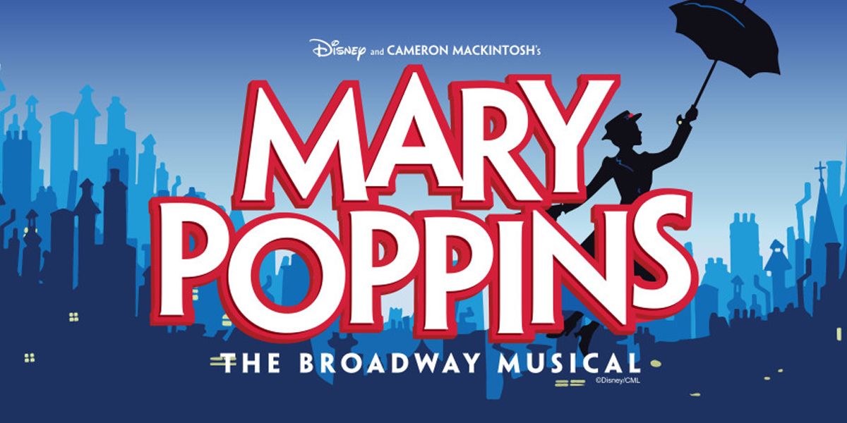 A Practically Perfect Night at the Theater: “Mary Poppins” at the Hoogland Center for the Arts